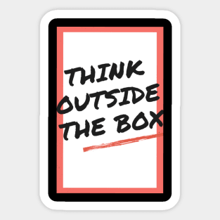 THINK OUTSIDE THE BOX Sticker